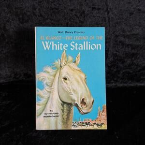 El Blanco - The Legend of the White Stallion by Rutherford Montgomery | 1972